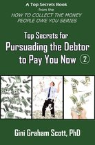 Top Secrets for Persuading the Debtor to Pay You Now