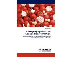 Micropropagation and Genetic Transformation