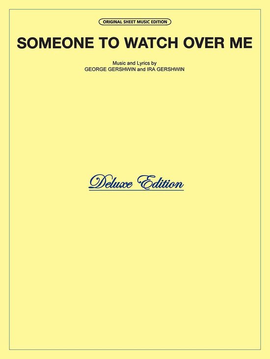 Originele bladmuziek editie 'Someone to Watch Over Me' muziek en teksten van George Gershwin en Ira Gershwin, Deluxe Editie.