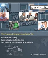 The Essential Attorney Handbook for Internet Marketing, Search Engine Optimization, and Website Deve