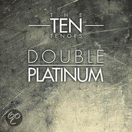 double-platinum-the-ten-tenors-cd-album-muziek-bol