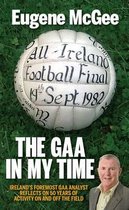 The GAA in My Time