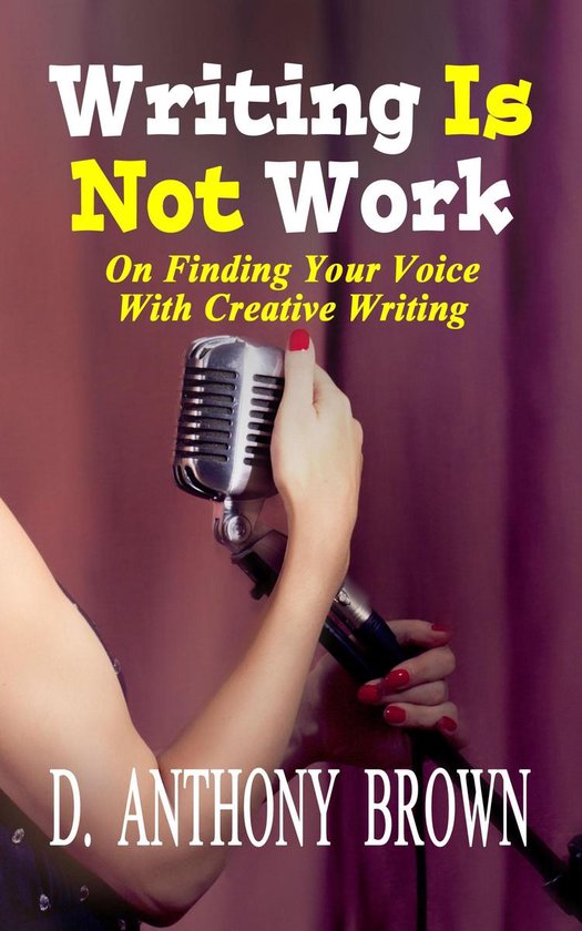 Writing Is Not Work - cover