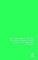 The Englishwoman's Review of Social and Industrial Questions