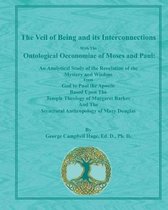 The Veil of Being and its Interconnections With The Ontological Oeconomiae of Moses and Paul