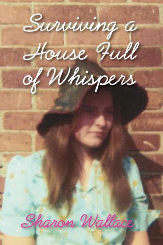 The Whispers Trilogy - Surviving A House Full of Whispers - cover