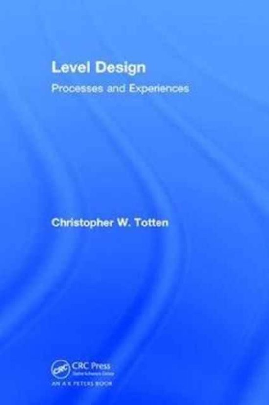 Level Design, Christopher W. Totten 9781138628809 Boeken