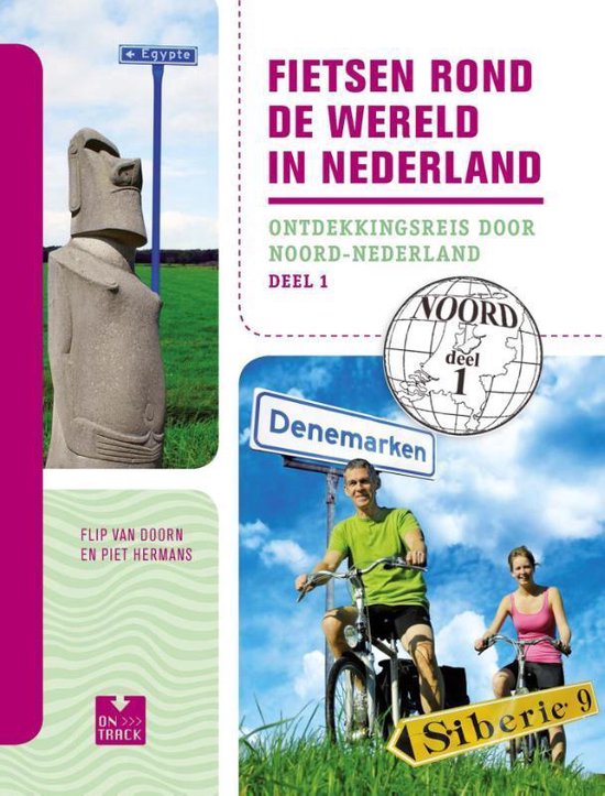Fietsen rond de wereld in Nederland / deel 1