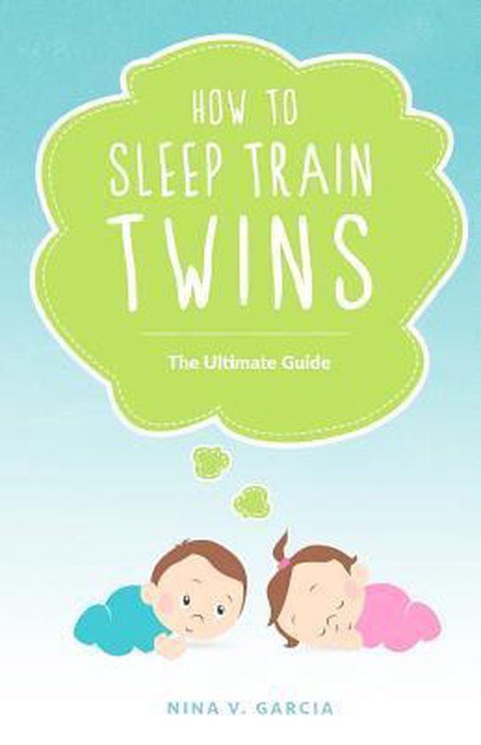 How to Sleep Train Twins, Nina Garcia 9781530752300 Boeken