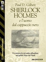Sherlockiana - Sherlock Holmes e l'uomo dal cappuccio nero
