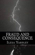 Fraud and Consequence