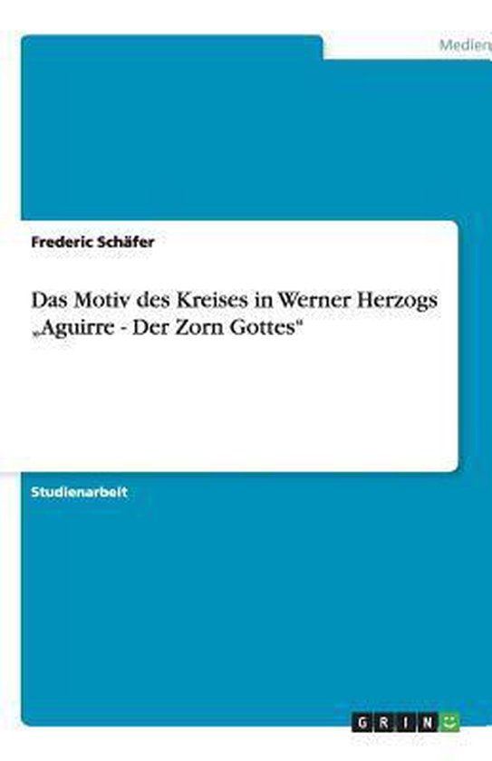 Das Motiv des Kreises in Werner Herzogs "Aguirre - Der Zorn  ... - cover