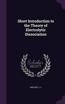 Short Introduction to the Theory of Electrolytic Dissociation