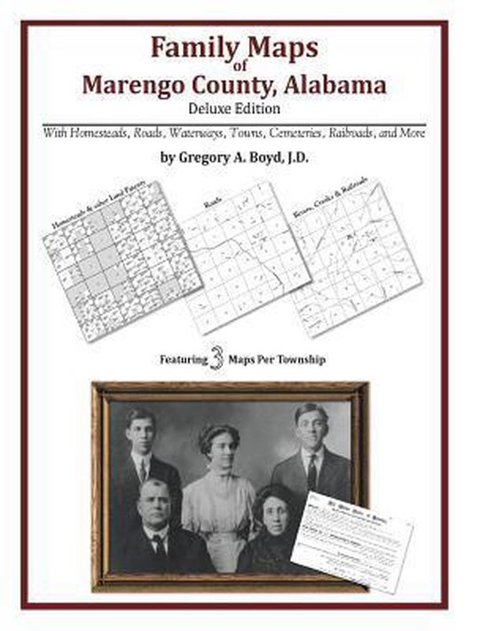 Family Maps of Marengo County, Alabama, Deluxe Edition, Gregory a Boyd