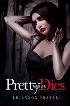 Pretty When She Dies