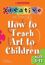 How to Teach Art to Children - Ages 5-11