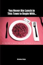 Omslag You Never Ate Lunch in This Town to Begin with