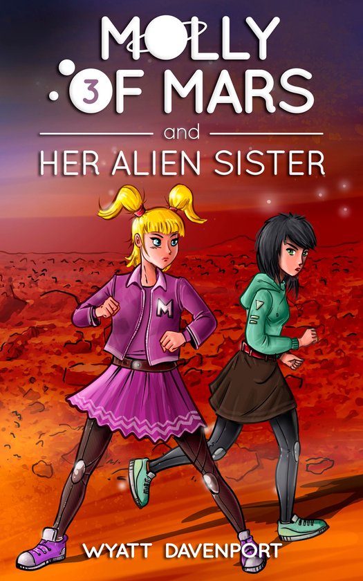 Molly of Mars 3 - Molly of Mars and her Alien Sister - cover