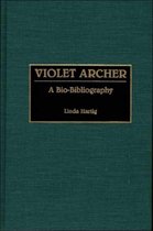 Bio-Bibliographies in Music- Violet Archer