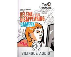 Tip Tongue - Hélène et les Disappearing Gamers - collection Tip Tongue - A2 intermédiaire - dès 12 ans