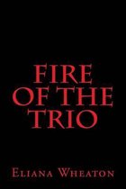 Fire of the Trio