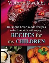 Recipes for my Children