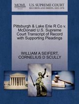 Pittsburgh & Lake Erie R Co V. McDonald U.S. Supreme Court Transcript of Record with Supporting Pleadings