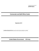 Army Tactics, Techniques, and Procedures ATTP 5-0.1 Commander and Staff Officer Guide September 2011
