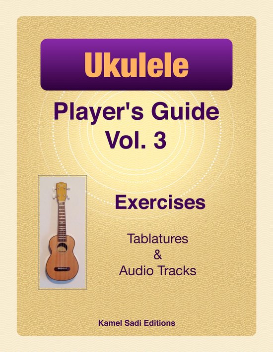 Ukulele Player’s Guide 3 Ukulele Player’s Guide Vol. 3 (ebook), Kamel