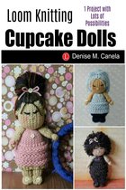 Loom Knit Cupcake Dolls
