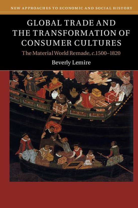 New Approaches to Economic and Social History - Global Trade ... - cover