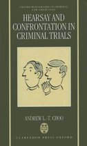 Oxford Monographs on Criminal Law and Justice- Hearsay and Confrontation in Criminal Trials