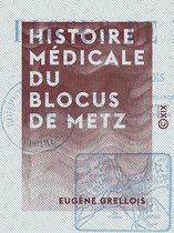 Histoire médicale du blocus de Metz
