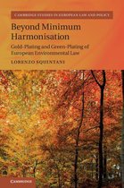 Cambridge Studies in European Law and Policy - Beyond Minimum Harmonisation