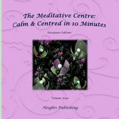 Calm & Centred in 10 Minutes European Edition Volume Four
