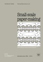 Small-scale Paper-making (Technology Series. Technical Memorandum No. 8)