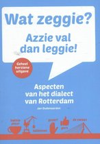 Omslag Wat zeggie? Azzie val dan leggie!