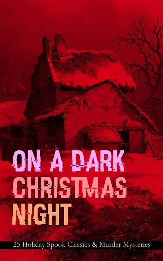 ON A DARK CHRISTMAS NIGHT – 25 Holiday Spook Classics & Mu ... - cover