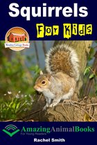 Amazing Animal Books for Young Readers - Squirrels For Kids