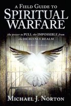 Field Guide to Spiritual Warfare: Pull the Impossible