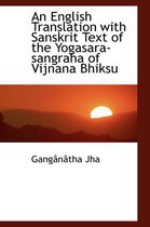 An English Translation with Sanskrit Text of the Yogasara-Sangraha of Vijnana Bhiksu