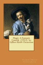 Magic: A Fantastic Comedy (1913) by