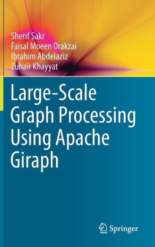 Large-Scale Graph Processing Using Apache Giraph | 9783319474304 ...