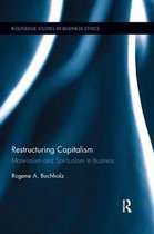 Routledge Studies in Business Ethics- Restructuring Capitalism