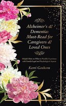 Alzheimer’s & Dementia: Must-Read for Caregivers & Loved Ones