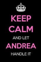 Keep Calm and Let Andrea Handle It
