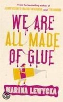 We Are All Made Of Glue [Large Print]