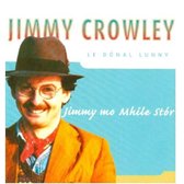 Jimmy W. Donal Lunny Crowley - Jimmy Mo Mhile Stor (CD)