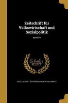 Zeitschrift Fur Volkswirtschaft Und Sozialpolitik; Band 10