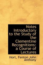 Notes Introductory to the Study of the Clementine Recognitions